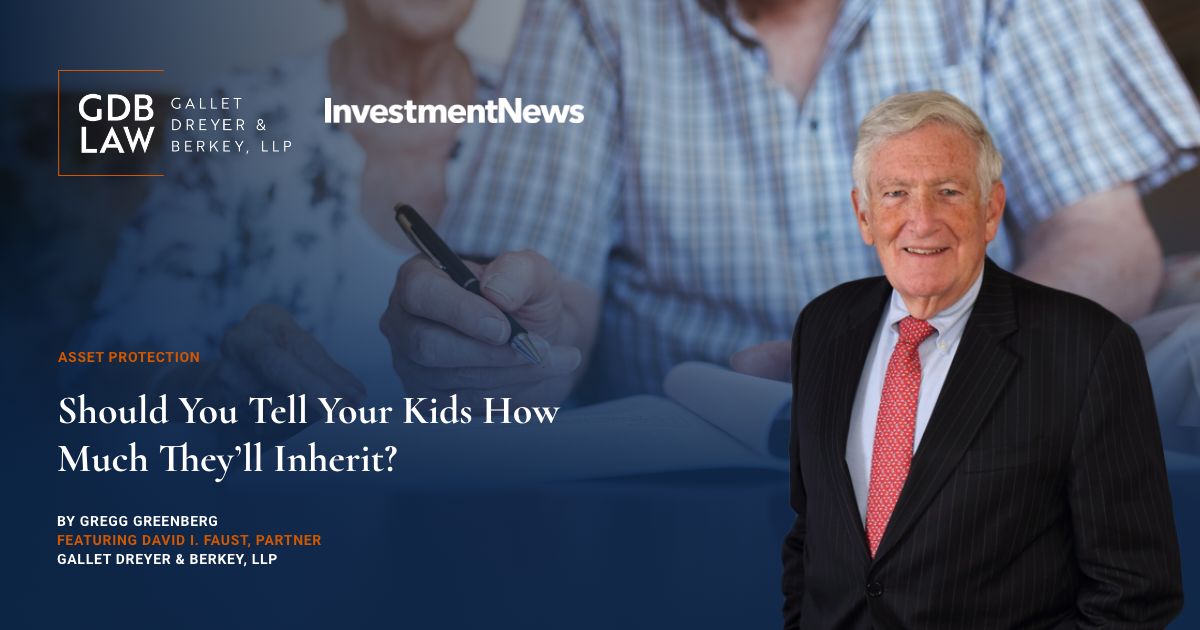 David I. Faust Featured in InvestmentNews Should you tell your kids how much they’ll inherit?