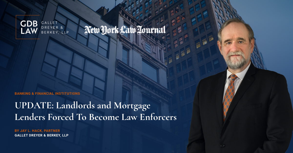 Jay L. Hack Featured in New York Law Journal Landlords and Mortgage Lenders Forced To Become Law Enforcers