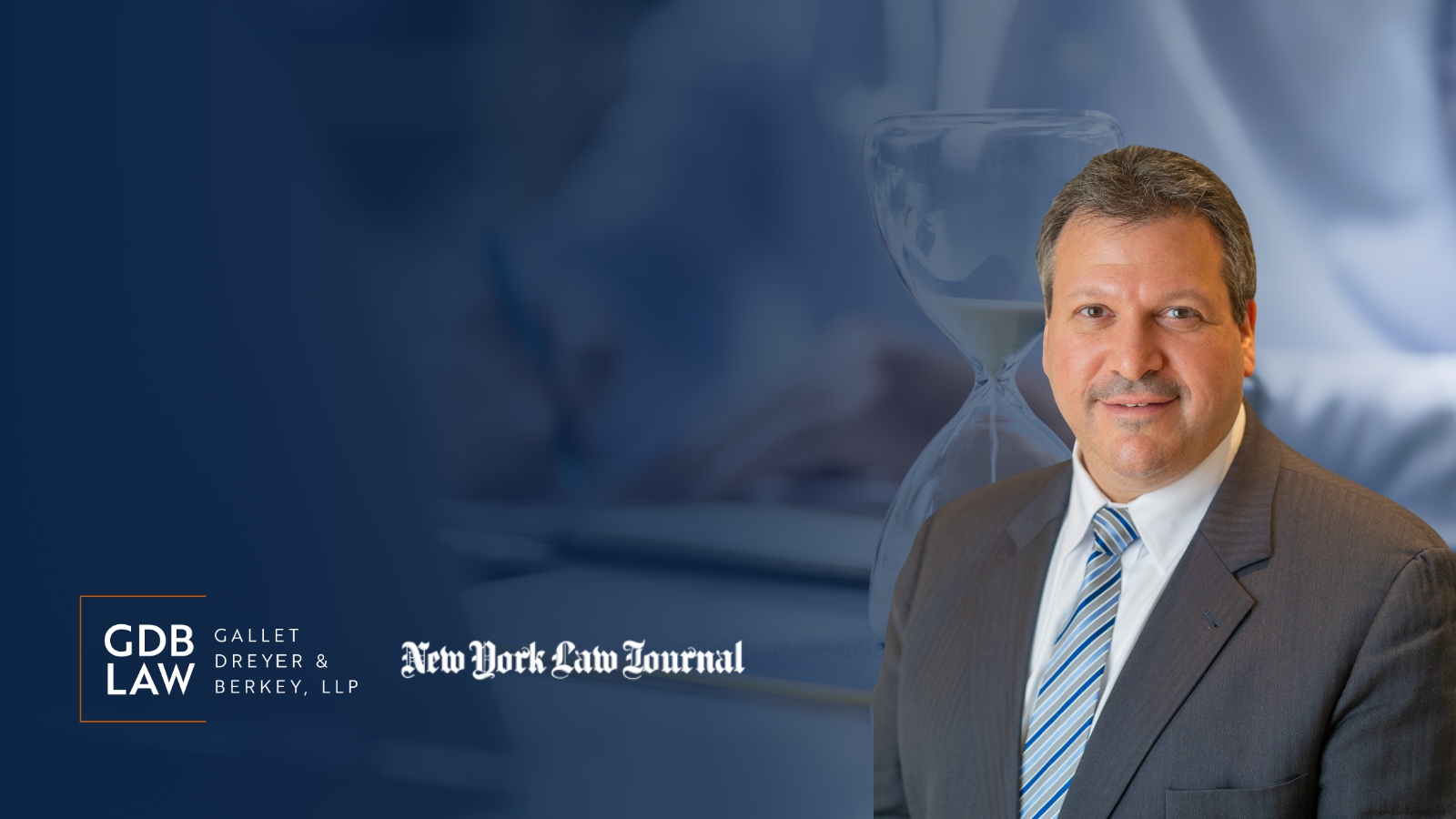 Headshot of Joseph Farca gainst a blurred blue-toned background with an hourglass. On the left, the text “GDB Law – Gallet Dreyer & Berkey, LLP” appears alongside the “New York Law Journal” logo.
