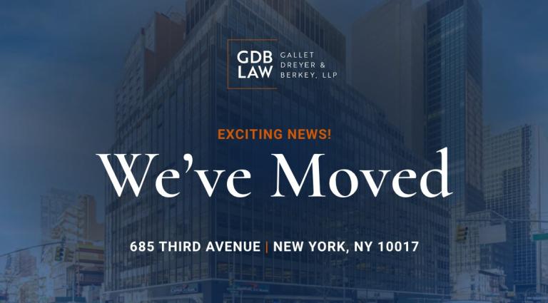 Banner with a city skyscraper background and the GDB Law (Gallet Dreyer & Berkey, LLP) logo at the top. Text reads “Exciting News! We’ve Moved” with the new address listed as 685 Third Avenue, New York, NY 10017.